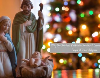 Why Do Christians Celebrate Christmas? Common Questions from People of Other Religions - Meghashop